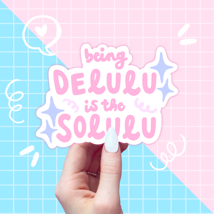 delulu is the solulu slogan sticker