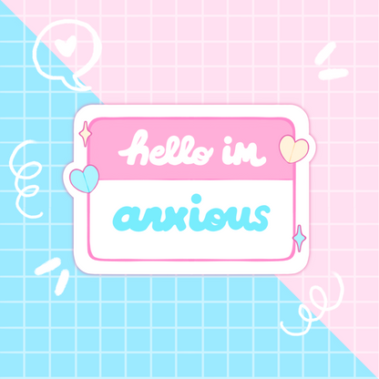 hello im anxious slogan sticker